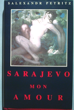 Salexandr Petritz "Sarajevo mon Amour"